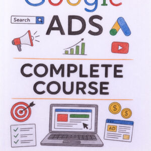 Complete Google Ads Course