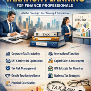 Advanced Taxation Planning for Finance Professionals.
